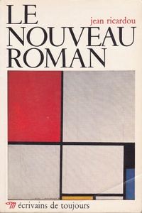 Jean Ricardou - Le nouveau roman.