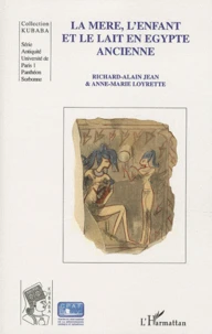 La mère, l'enfant et le lait en Egypte ancienne