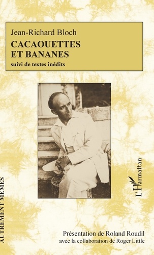 Cacaouettes et bananes. Suivi de textes inédits
