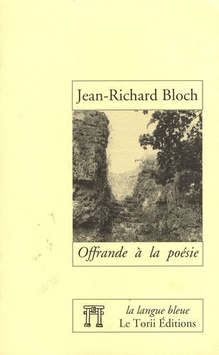 Jean-Richard Bloch - Offrande à la poésie.