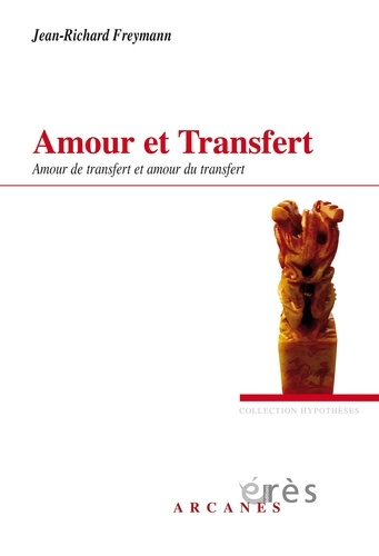 Amour et transfert. Amour de transfert et amour du transfert