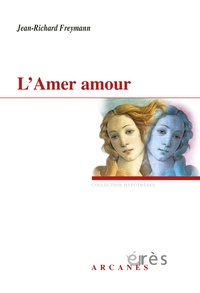 Jean-Richard Freymann - L'Amer amour - L'A-mère (a)mourre - Huit versions.