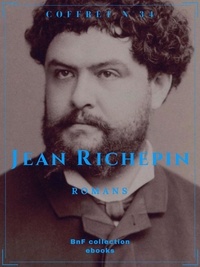 Jean Richepin - Coffret Jean Richepin - Romans.
