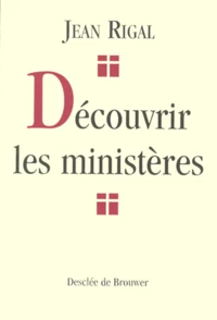 Decouvrir Les Ministeres