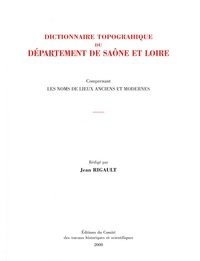 Dictionnaire topographique du département de Saône-et-Loire - Comprenant les noms de lieux anciens et modernes.pdf