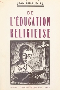 Jean Rimaud - De l'éducation religieuse.