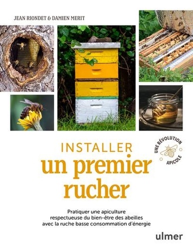 Installer un premier rucher - Pratiquer une... de Jean Riondet - Livre ...