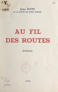 Jean Rippe - Au fil des routes.