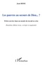 Jean Risse - Les pauvres au secours de Dieu ? - Prêtre-ouvrier dans un monde du travail en crise.