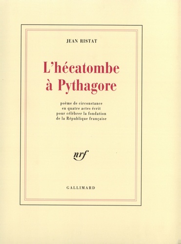 Jean Ristat - L'hécatombe à Pythagore.