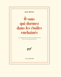 O vous qui dormez dans les étoiles enchaînés
