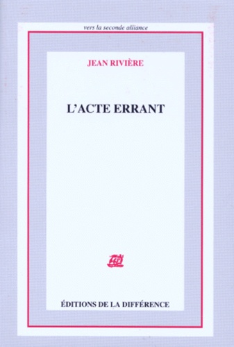 Jean Rivière - L'Acte Errant.