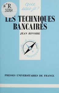 Jean Rivoire - Les techniques bancaires.