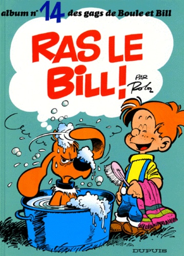 Album de Boule & Bill Tome 14 Ras le Bill !