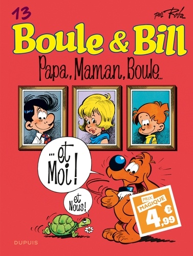 Jean Roba - Boule & Bill Tome 13 : Papa, maman, Boule... et moi !.