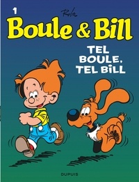 Jean Roba - Boule et Bill Tome 1 : Tel Boule, tel Bill.
