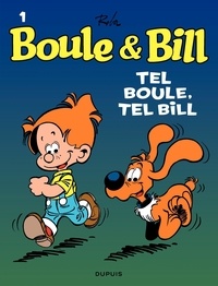 Jean Roba - Boule et Bill Tome 1 : Tel Boule, tel Bill.