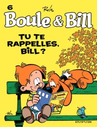 Jean Roba - Boule et Bill Tome 6 : Tu te rappelles Bill ?.