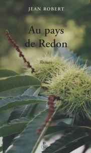 Jean Robert - Au pays de Redon.