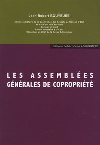 Jean Robert Bouyeure - Les assemblées générales de copropriété.