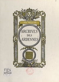 Jean-Robert Dupré et René Robinet - Les archives des Ardennes.