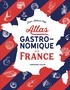 Jean-Robert Pitte - Atlas gastronomique de la France.