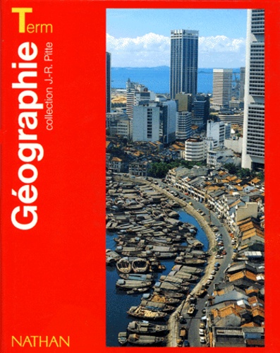 Jean-Robert Pitte - Geographie Terminales. Edition 1993.