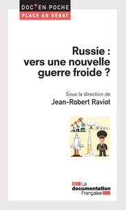 Jean-Robert Raviot - Russie : vers une nouvelle guerre froide ?.
