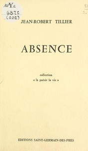 Jean-Robert Tillier - Absence.