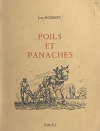 Jean Robinet et Jean Morette - Poils et panaches.