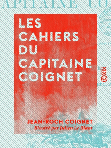 Les Cahiers du capitaine Coignet - 1776-1850