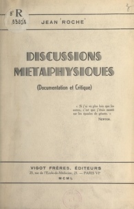 Jean Roche - Discussions métaphysiques - Documentation et critique.