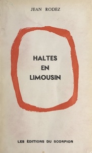 Jean Rodez - Haltes en Limousin.