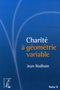 Jean Rodhain - Charité à géométrie variable - Tome 2.