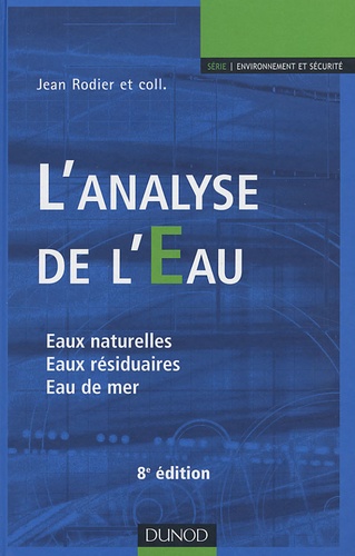 Jean Rodier - L'Analyse de l'eau - Eaux naturelles, eaux résiduaires, eau de mer.