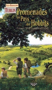 Jean-Rodolphe Turlin - Promenades au pays des Hobbits - Itinéraires à travers la Comté de J.R.R. Tolkien.