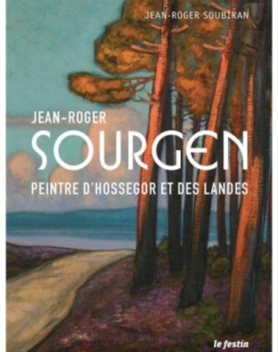 Jean-Roger Soubiran - Jean-Roger Sourgen - Peintre d'Hossegor et des Landes.
