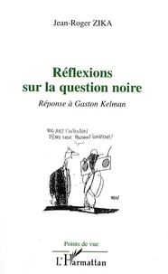 Réflexions sur la question noire