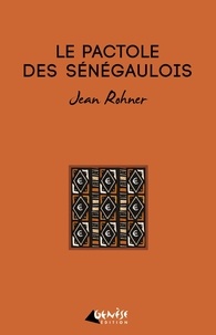 Jean Rohner - Le pactole des Sénégaulois.