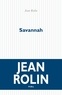 Jean Rolin - Savannah.