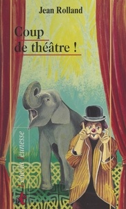 Jean Rolland - 07-coup de theatre !.
