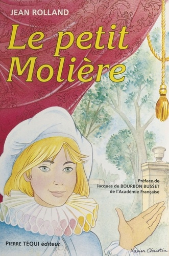 Le petit Molière ou La naissance à la gloire d'un jeune prodige du théâtre, Michel Baron