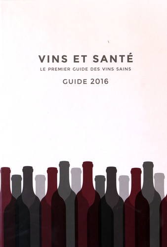 Jean-Romain Krupa et Robert Krupa - Vins et santé - Le premier guide des vins sains.