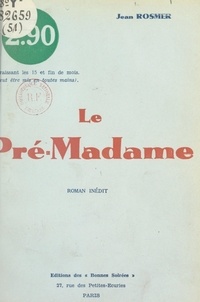 Jean Rosmer - Le Pré-Madame.