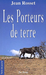 Jean Rosset - Les Porteurs De Terre.