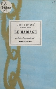 Jean Rostand - Le mariage.
