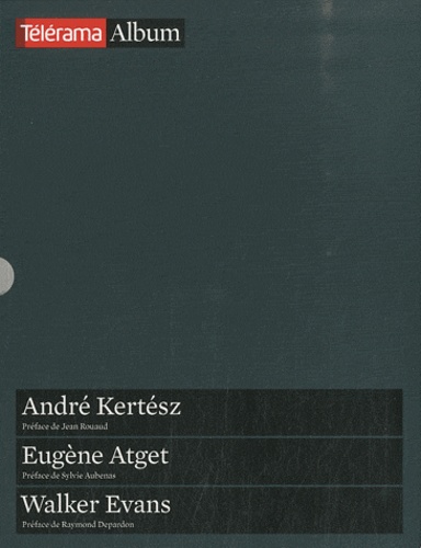 Jean Rouaud - Coffret Télérama Album - André Kertész, Eugène Atget, Walker Evans.