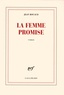 Jean Rouaud - La femme promise.