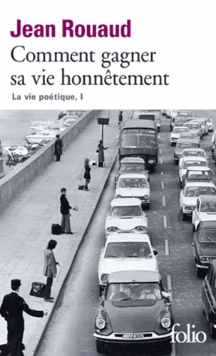 La vie poétique Tome 1 Comment gagner sa vie honnêtement