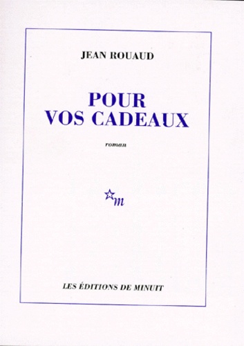 Jean Rouaud - Pour vos cadeaux.
